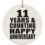 Happy 11th Anniversary 11 Years & Counting - Circle Ornament