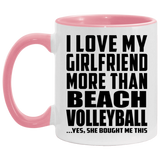 I Love My Girlfriend More Than Beach Volleyball - 11oz Accent Mug Pink