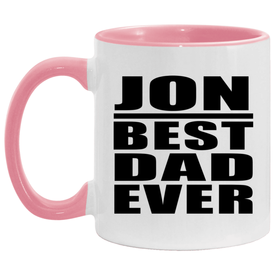 Jon Best Dad Ever - 11oz Accent Mug Pink