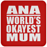 Ana World's Okayest Mum - Drink Coaster
