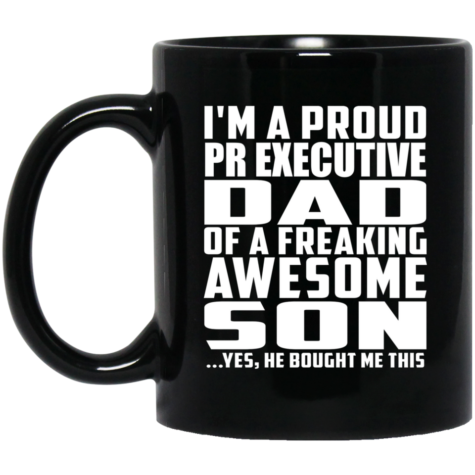 Proud Pr Executive Dad Of Awesome Son - 11 Oz Coffee Mug Black