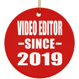 Video Editor Since 2019 - Circle Ornament