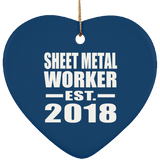 Sheet Metal Worker Established EST. 2018 - Heart Ornament