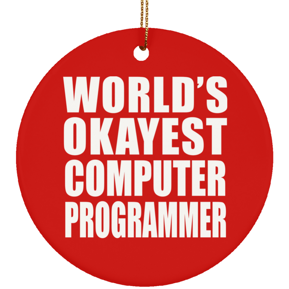 World's Okayest Computer Programmer - Circle Ornament