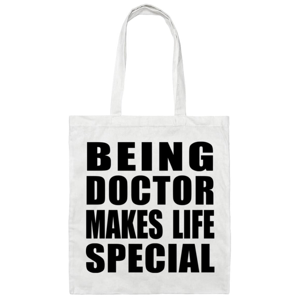 Being Doctor Makes Life Special - Tote Bag White