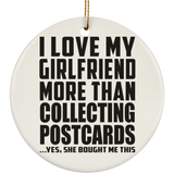 I Love My Girlfriend More Than Collecting Postcards - Circle Ornament