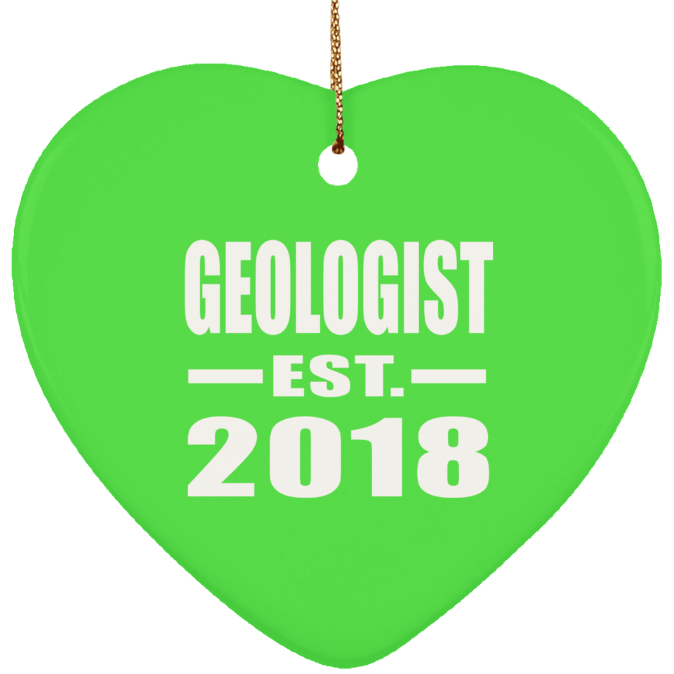 Geologist Established EST. 2018 - Heart Ornament