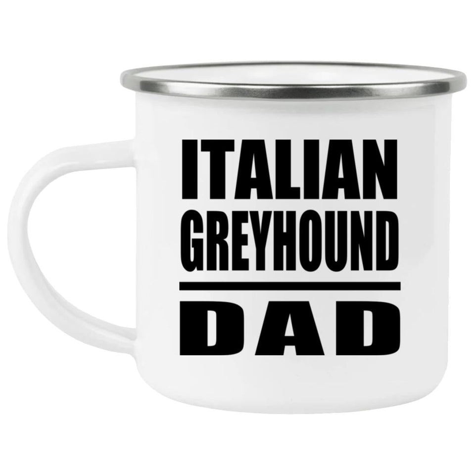 Italian Greyhound Dad - 12oz Camping Mug