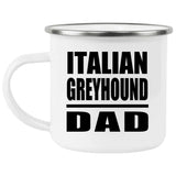 Italian Greyhound Dad - 12oz Camping Mug