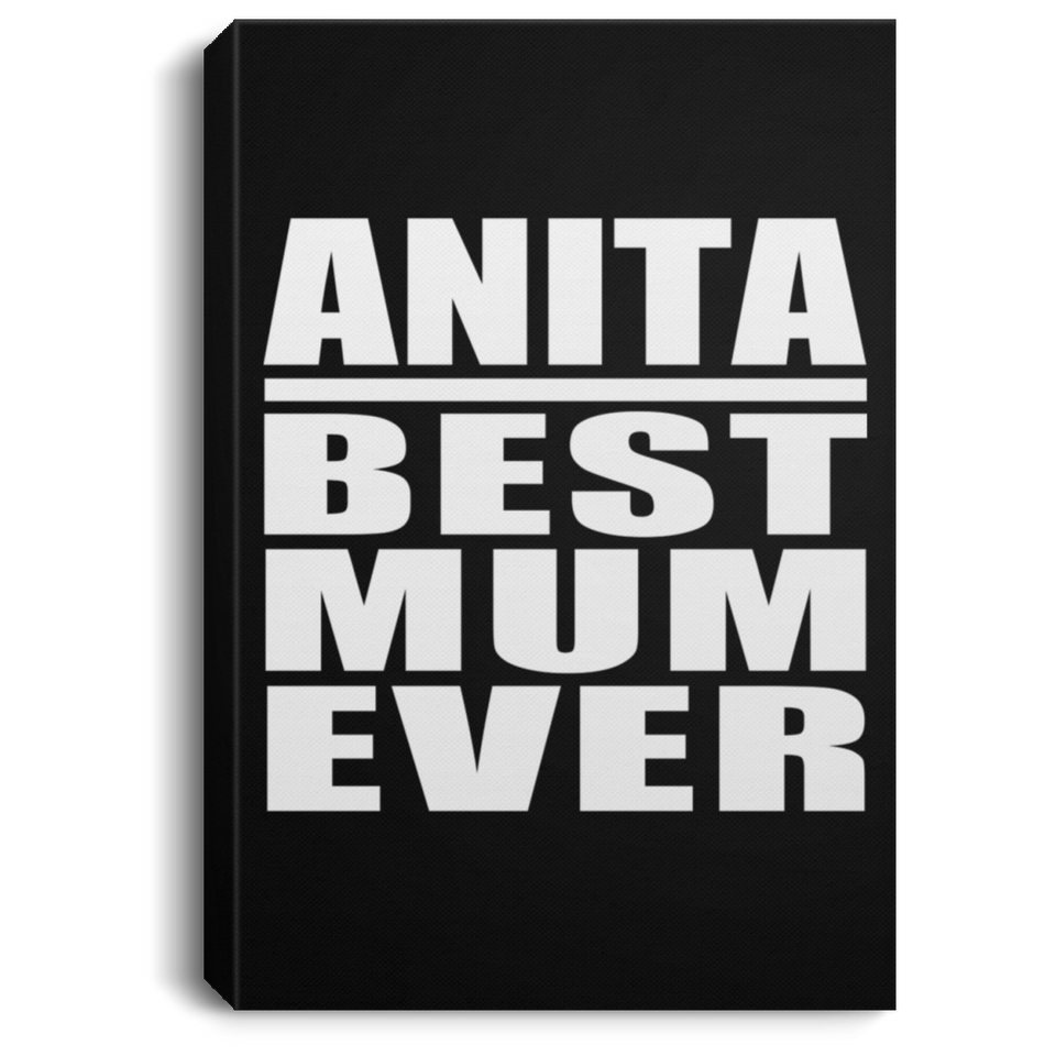 Anita Best Mum Ever - Canvas Portrait