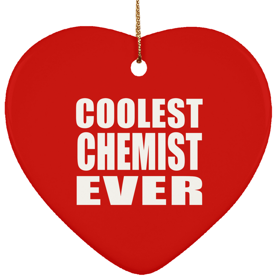 Coolest Chemist Ever - Heart Ornament