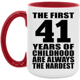 41st Birthday First 41 Years of Childhood Are The Hardest - 15oz Accent Mug Red