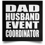 Dad Husband Event Coordinator - Poster Square