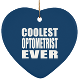 Coolest Optometrist Ever - Heart Ornament