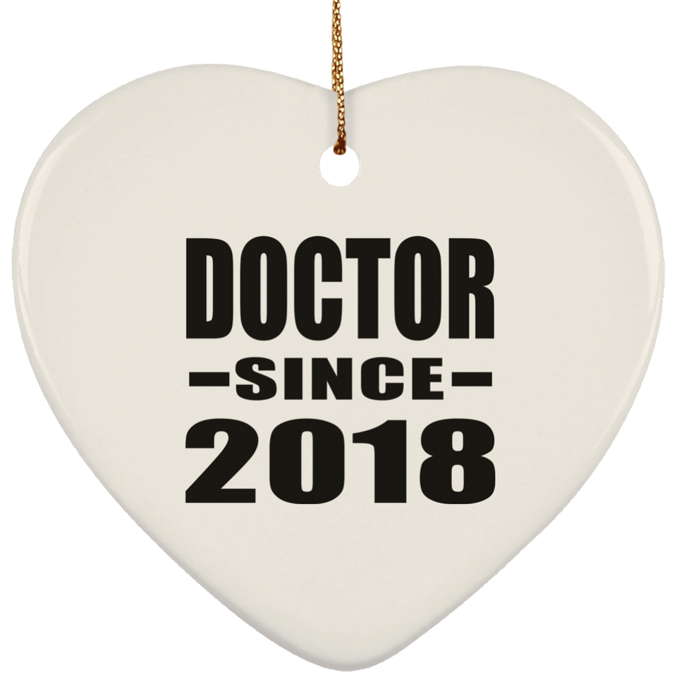 Doctor Since 2018 - Heart Ornament
