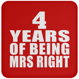 4th Anniversary 4 Years Of Being Mrs Right - Drink Coaster