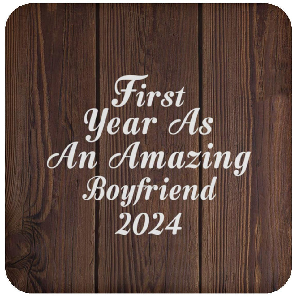 First Year As An Amazing Boyfriend 2024 - Drink Coaster D