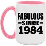 40th Birthday Fabulous Since 1984 - 15oz Accent Mug Pink