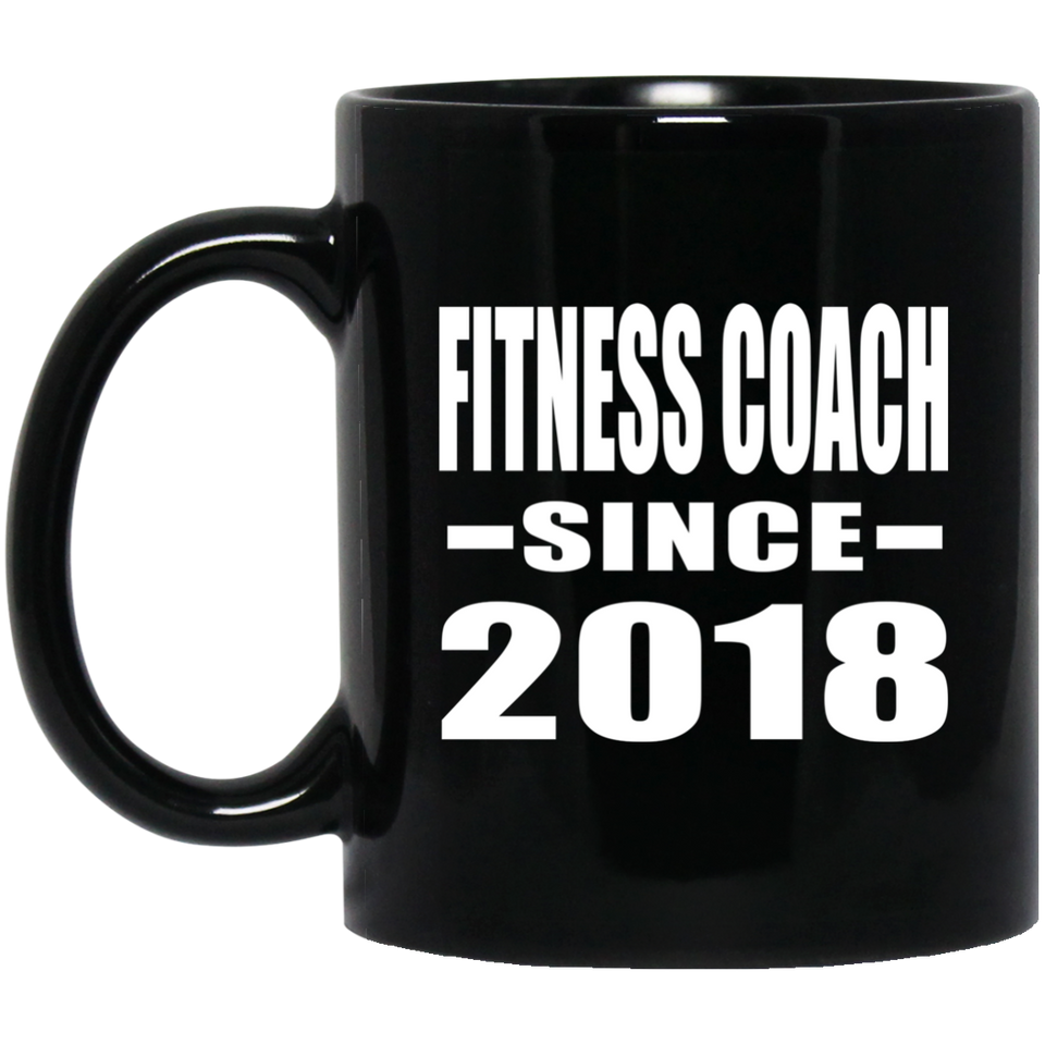 Fitness Coach Since 2018 - 11 Oz Coffee Mug Black