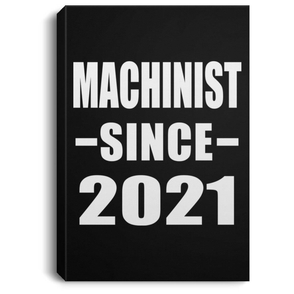 Machinist Since 2021 - Canvas Portrait