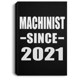 Machinist Since 2021 - Canvas Portrait