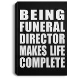 Being Funeral Director Makes Life Complete - Canvas Portrait