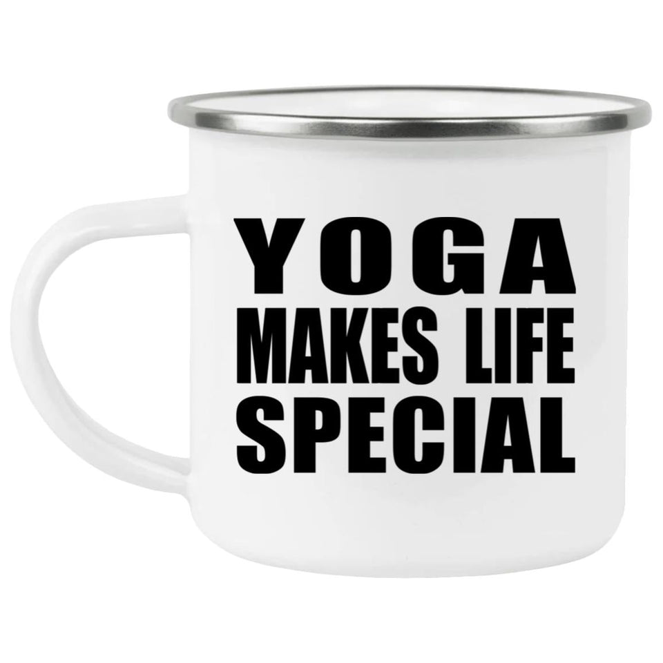 Yoga Makes Life Special - 12oz Camping Mug