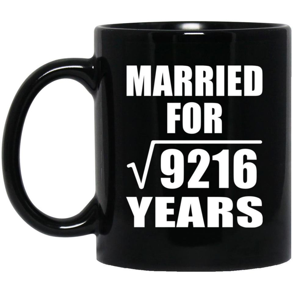 96th Anniversary Married For Square Root of 9216 Years - 11oz Coffee Mug Black