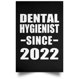 Dental Hygienist Since 2022 - Poster Portrait