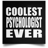 Coolest Psychologist Ever - Poster Square