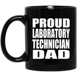 Proud Laboratory Technician Dad - 11oz Coffee Mug Black
