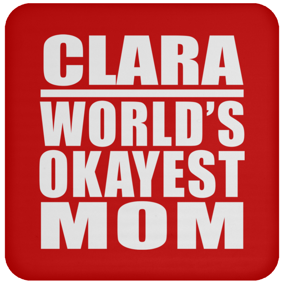 Clara World's Okayest Mom - Drink Coaster