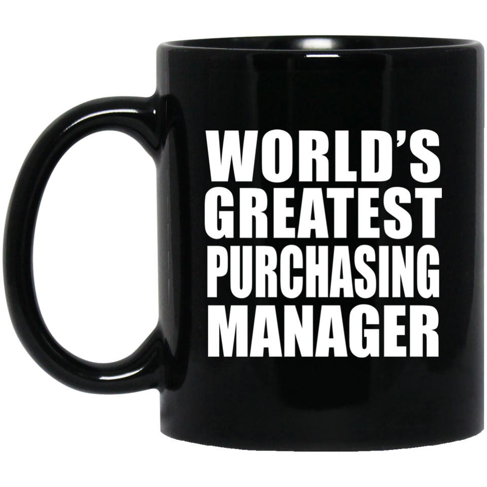 World's Greatest Purchasing Manager - 11 Oz Coffee Mug Black
