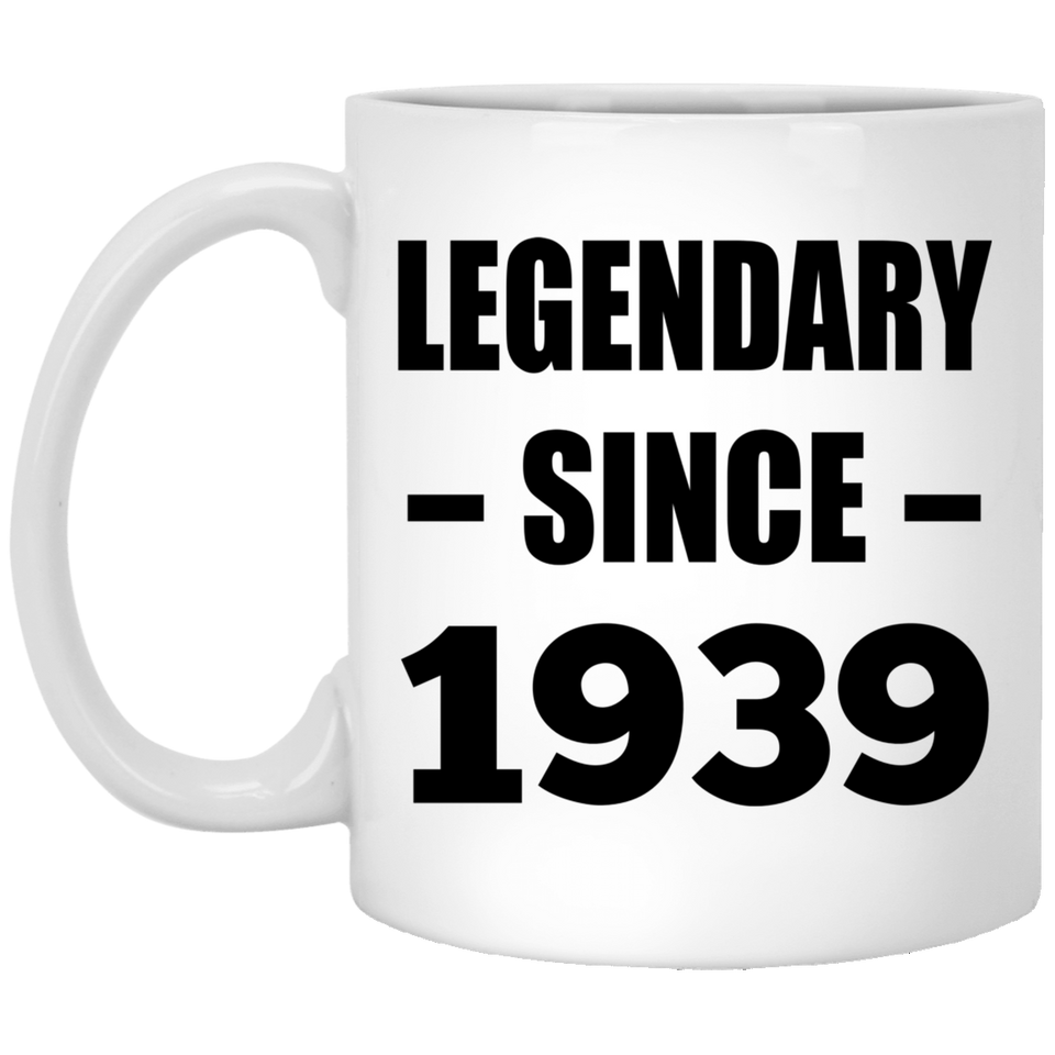 85th Birthday Legendary Since 1939 - 11oz Coffee Mug