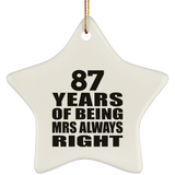 87th Anniversary 87 Years of Being Mrs Always Right - Star Ornament