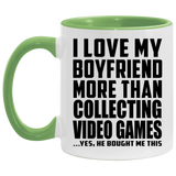 I Love My Boyfriend More Than Collecting Video Games - 11oz Accent Mug Green