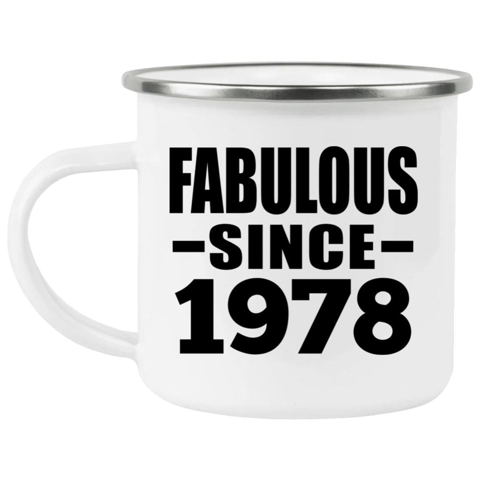 46th Birthday Fabulous Since 1978 - 12oz Camping Mug