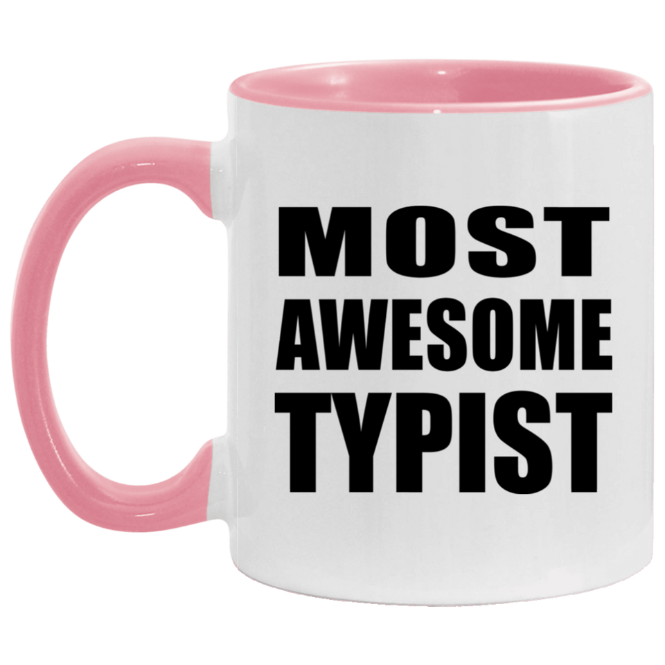 Most Awesome Typist - 11oz Accent Mug Pink