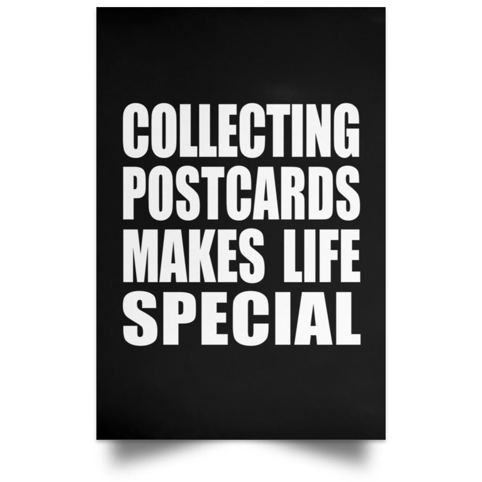 Collecting Postcards Makes Life Special - Poster Portrait