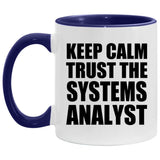 Keep Calm and Trust The Systems Analyst - 11oz Accent Mug Purple