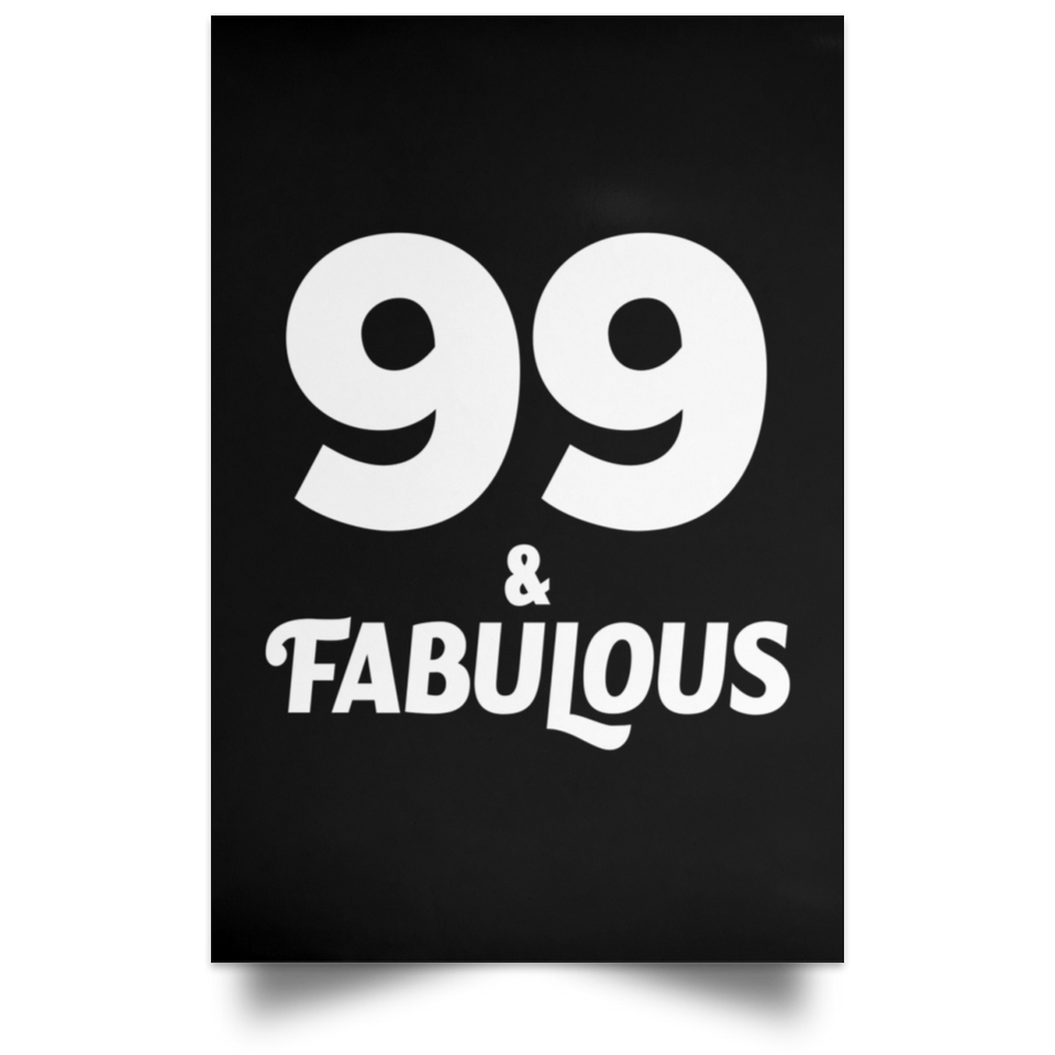 99th Birthday 99 & Fabulous - Poster Portrait