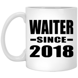 Waiter Since 2018 - 11 Oz Coffee Mug