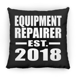 Equipment Repairer Established EST. 2018 - Throw Pillow Black