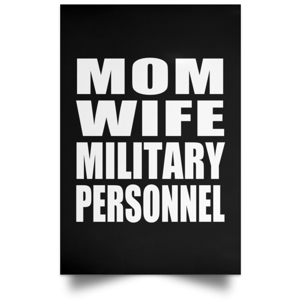 Mom Wife Military Personnel - Poster Portrait