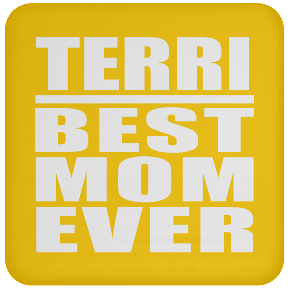 Terri Best Mom Ever - Drink Coaster