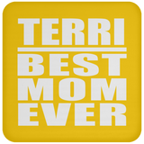 Terri Best Mom Ever - Drink Coaster