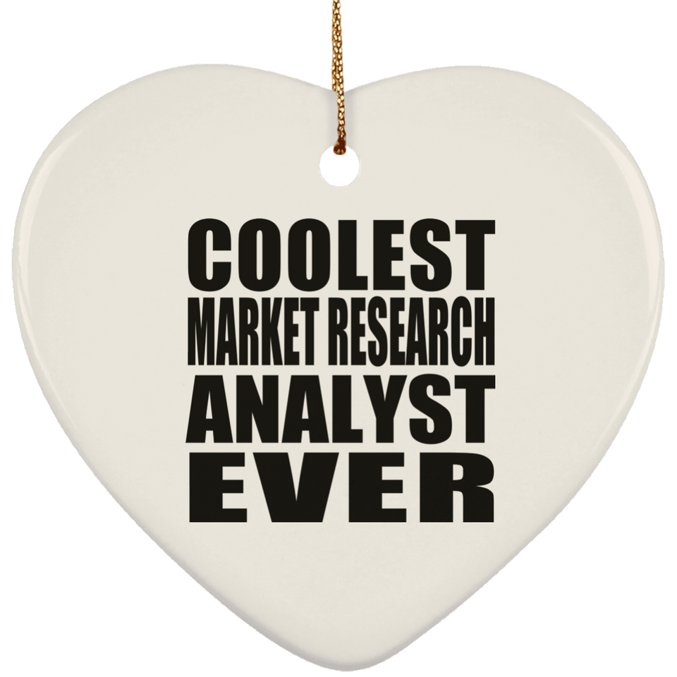 Coolest Market Research Analyst Ever - Heart Ornament