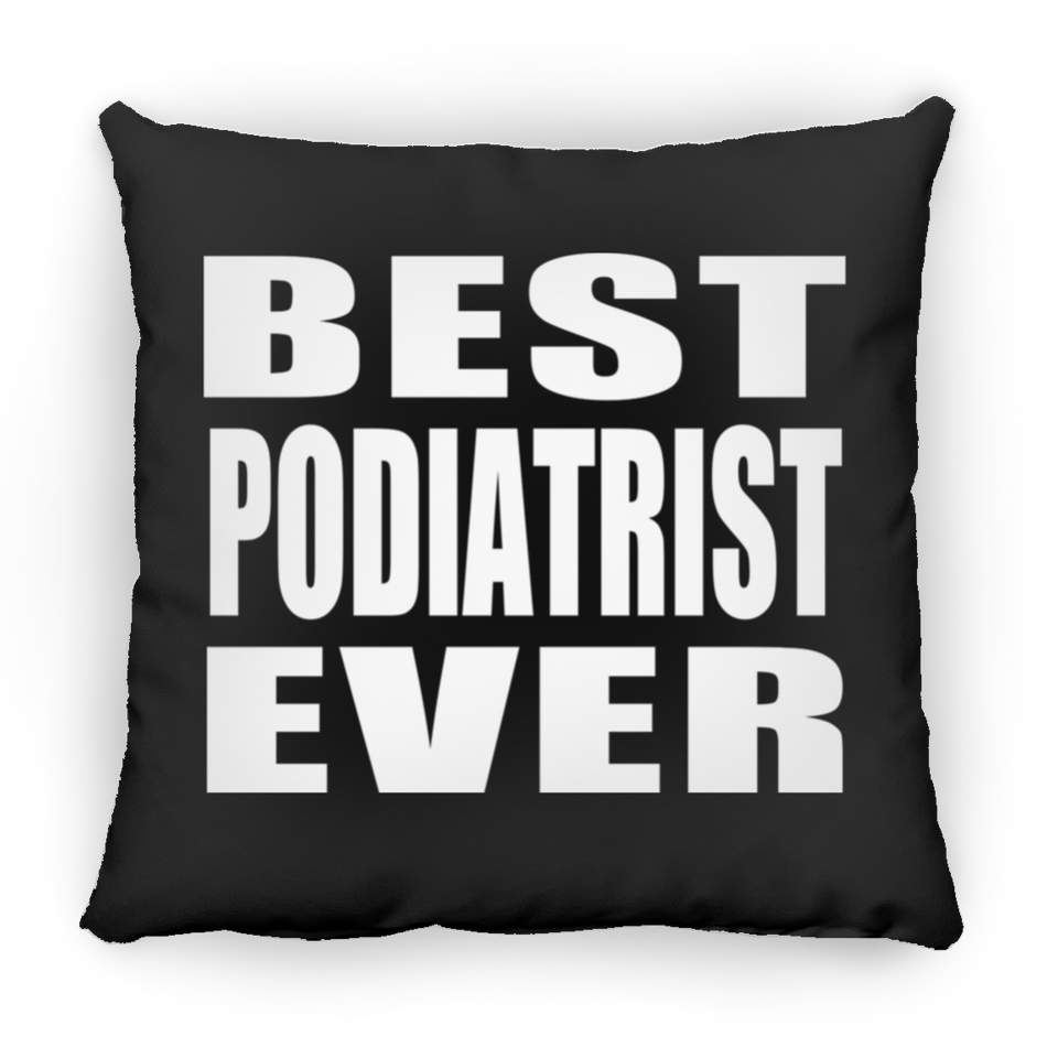Best Podiatrist Ever - Throw Pillow Black