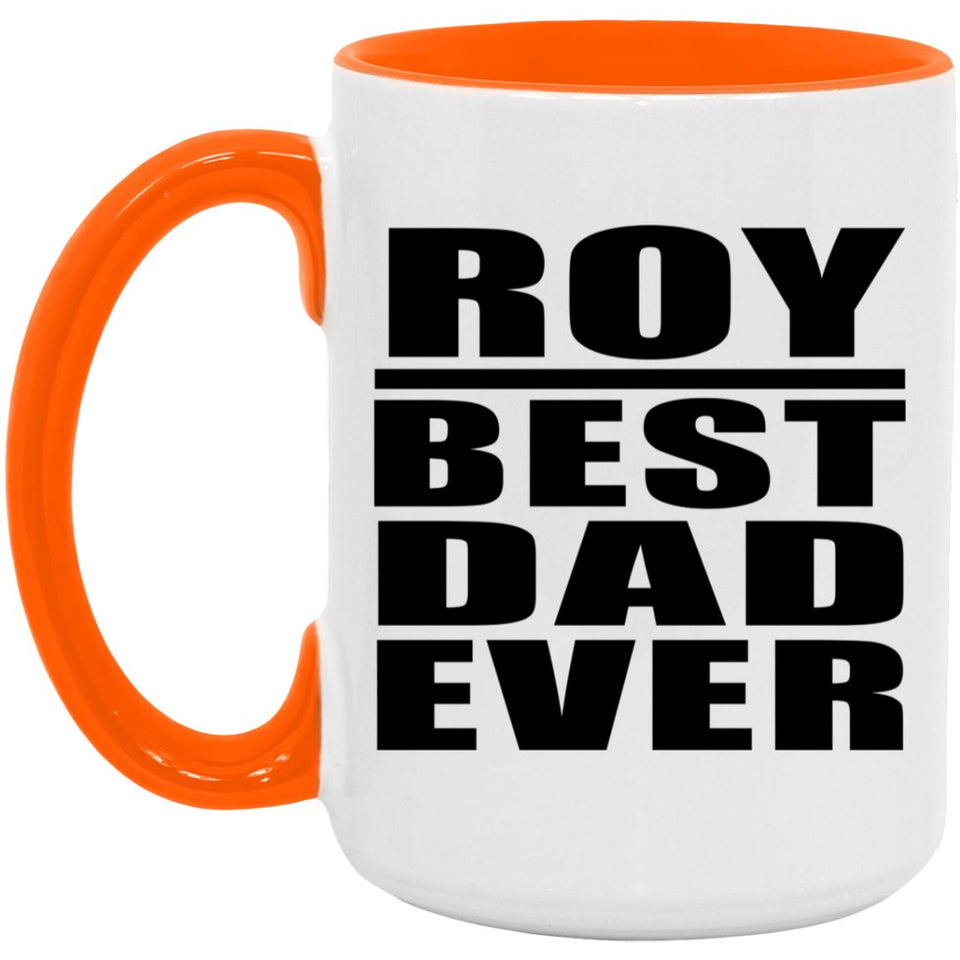 Roy Best Dad Ever - 15oz Accent Mug Orange