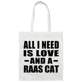All I Need Is Love And A Raas Cat - Tote Bag White